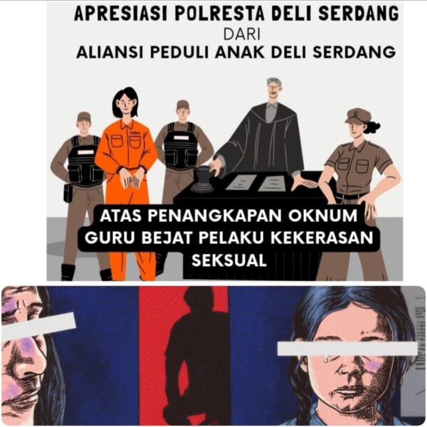 Apresiasi Aliansi Peduli Anak Deli Serdang atas Penangkapan Oknum Guru Bejat Pelaku Kekerasan Seksual